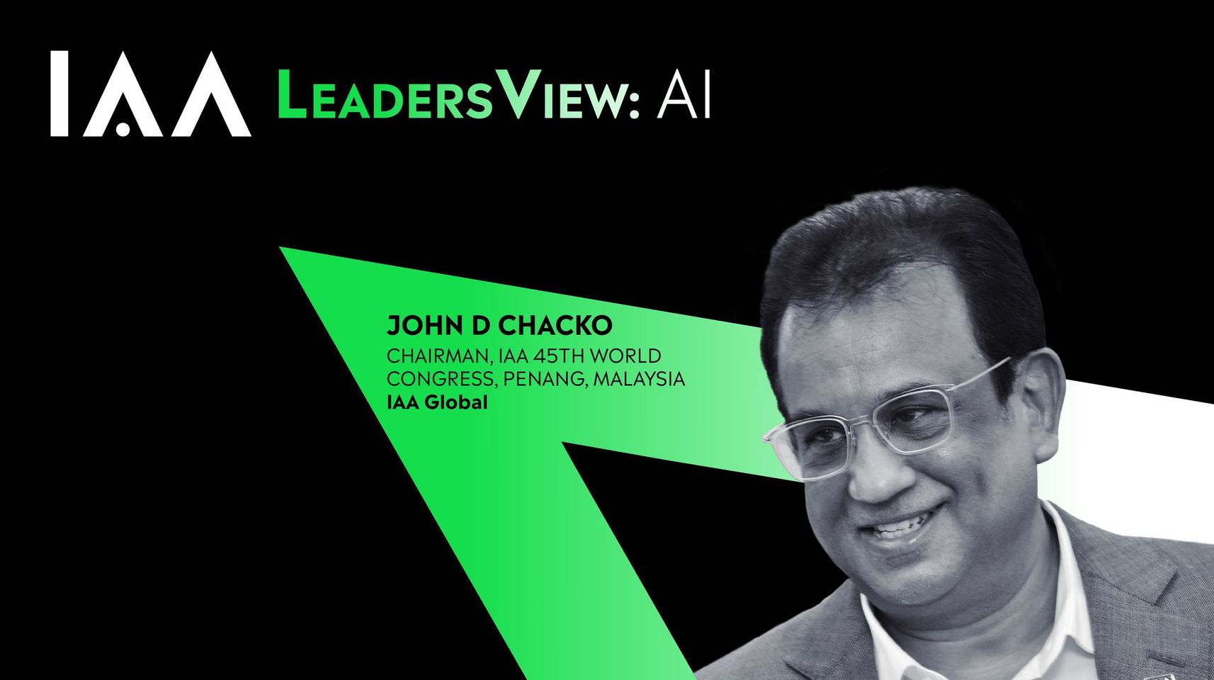 IAA第45屆世界大會主席John D Chacko參與 “IAA Global LeadersView - AI”，向全球推廣分享對 AI 的觀點