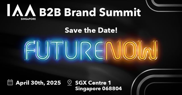 【IAA Global】IAA新加坡分會將於4月30日舉辦 IAA B2B Brand Summit！