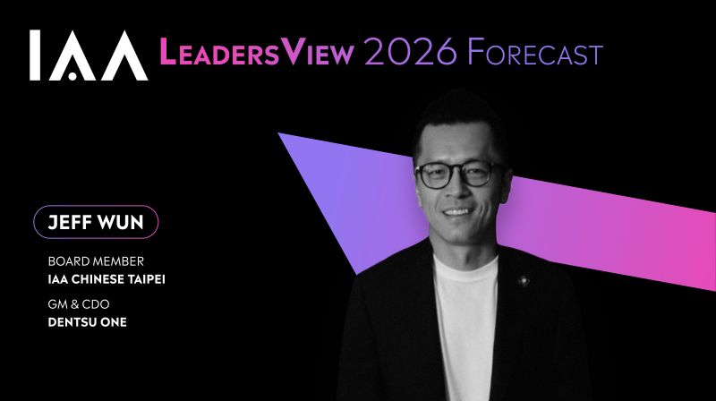 【IAA Global】IAA LeadersView 2026 Forecast 來自電通國華股份有限公司 業務總經理暨數位執行長 溫永昌 Jeff Wen 代表IAA Taipei發表第四篇！